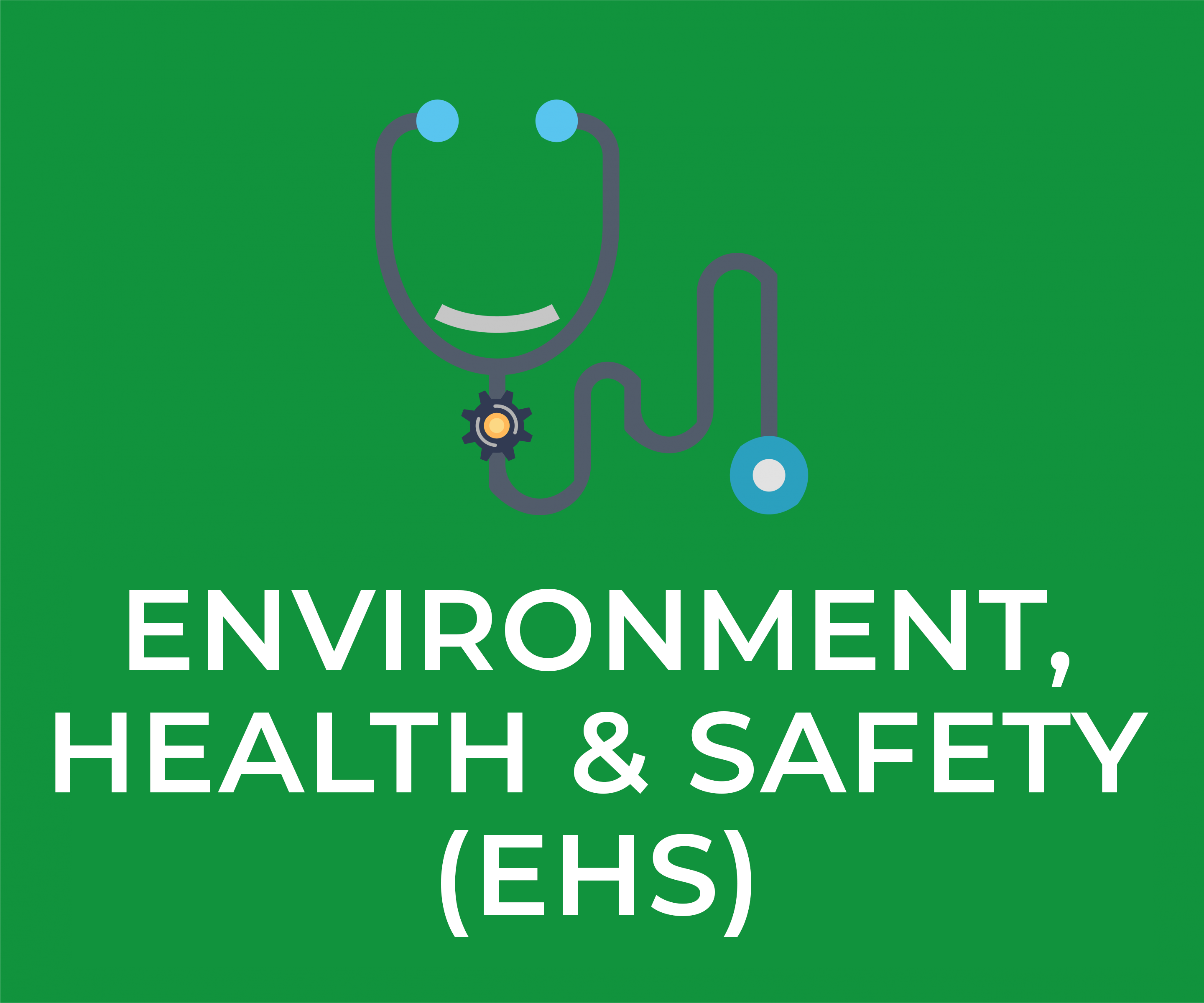 Environment Health and Safety EHS Environment Health and Safety EHS